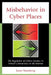Misbehavior in Cyber Places: The Regulation of Online Conduct in Virtual Communities on the Internet by Janet Sternberg
