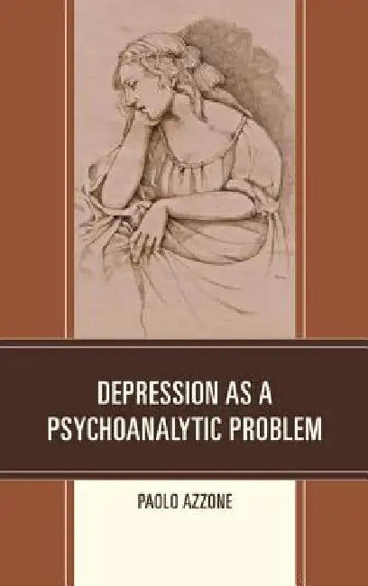 Depression as a Psychoanalytic Problem by Paolo Azzone