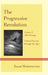 Progressive Revolution: Liberal Fascism through the Ages, Vol. II: 2009 Writings by Ellis Washington