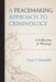 Peacemaking Approach to Criminology: A Collection of Writings by Louis J. Gesualdi