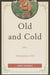 Old and Cold: Orientation 101 by Janice Saunders