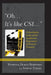 "Oh, it's like CSI...": A Qualitative Study of Job Satisfaction Experiences of Forensic Scientists by Tharinia Dukes-Robinson, Ashraf Esmail