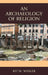 Archaeology of Religion by Kit W. Wesler