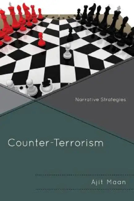 Counter-Terrorism: Narrative Strategies by Ajit Maan