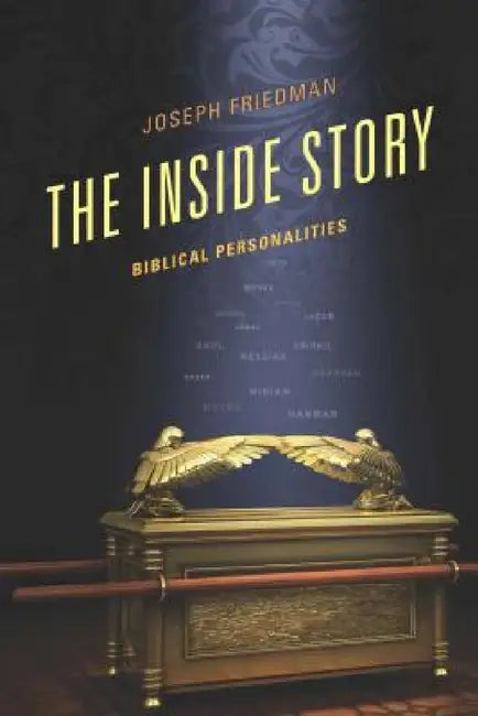 Inside Story: Biblical Personalities by Joseph Friedman