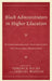 Black Administrators in Higher Education: Autoethnographic Explorations and Personal Narratives by Terence Hicks, Lemuel Watson