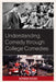 Understanding Comedy through College Comedies by Norman Kagan