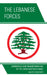 Lebanese Forces: Emergence and Transformation of the Christian Resistance by Nader Moumneh