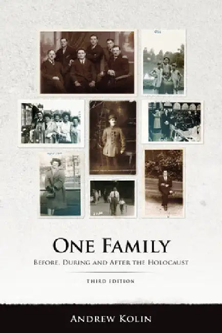 One Family: Before, During and After the Holocaust by Andrew Kolin