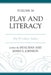 Play and Literacy: Play & Culture Studies by Myae Han
