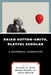 Brian Sutton-Smith, Playful Scholar: A Centennial Celebration by Michael M. Patte