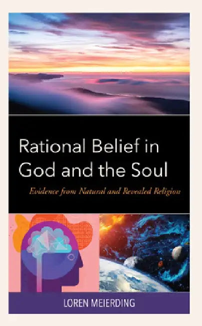 Rational Belief in God and the Soul 