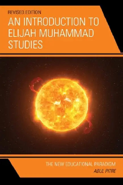 An Introduction to Elijah Muhammad Studies by Abul Pitre