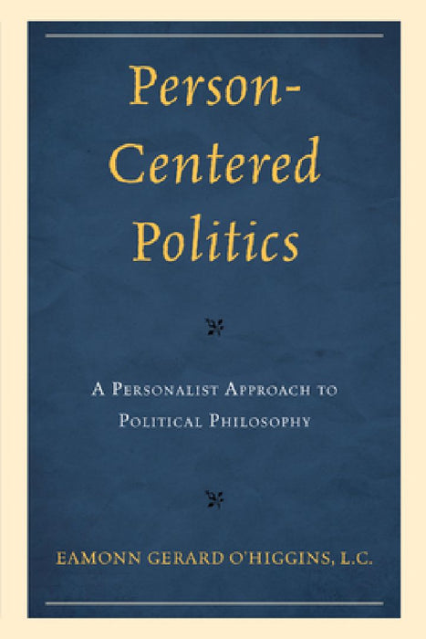 Person-Centered Politics  by Eamonn O'Higgins
