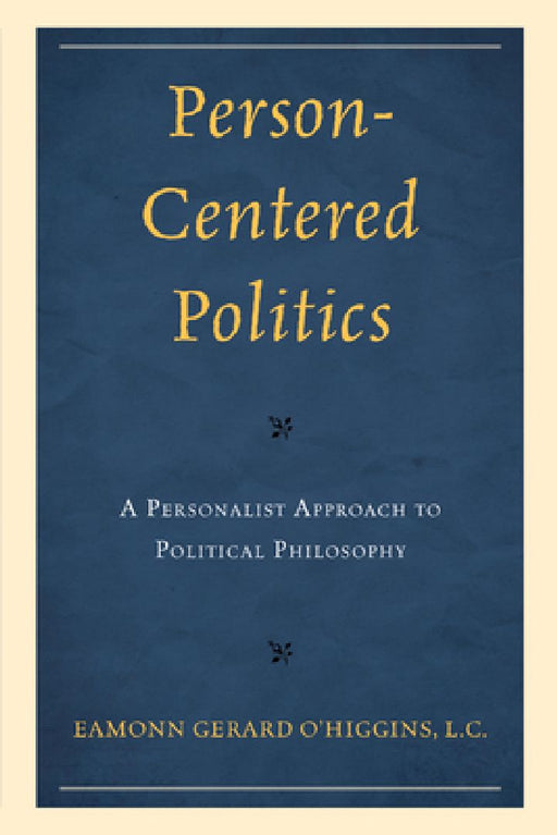 Person-Centered Politics  by Eamonn O'Higgins