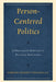 Person-Centered Politics  by Eamonn O'Higgins
