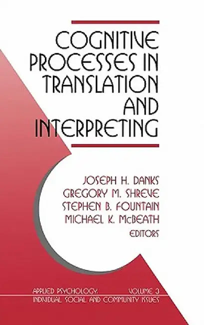Cognitive Processes in Translation and Interpreting by Joseph H. Danks