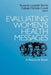 Evaluating Women's Health Messages: A Resource Book by Roxanne Louiselle Parrott
