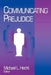 Communicating Prejudice by Michael L. Hecht