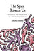 The Space Between Us: Exploring the Dimensions of Human Relationships by Ruthellen Josselson