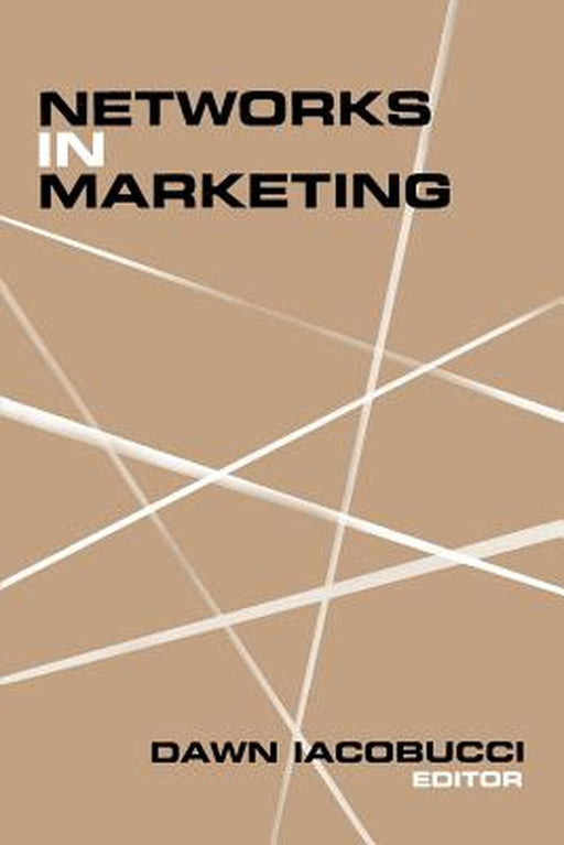 Networks in Marketing by Dawn Iacobucci