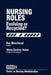 Nursing Roles: Evolving or Recycled? by Sue A