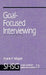Goal Focused Interviewing by Frank F. Maple