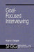 Goal Focused Interviewing by Frank F. Maple