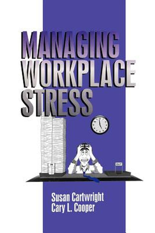 Managing Workplace Stress by Susan Cartwright