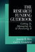 The Research Funding Guidebook: Getting It, Managing It, and Renewing It by Joanne B. Ries