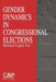 Gender Dynamics in Congressional Elections by Richard Logan Fox
