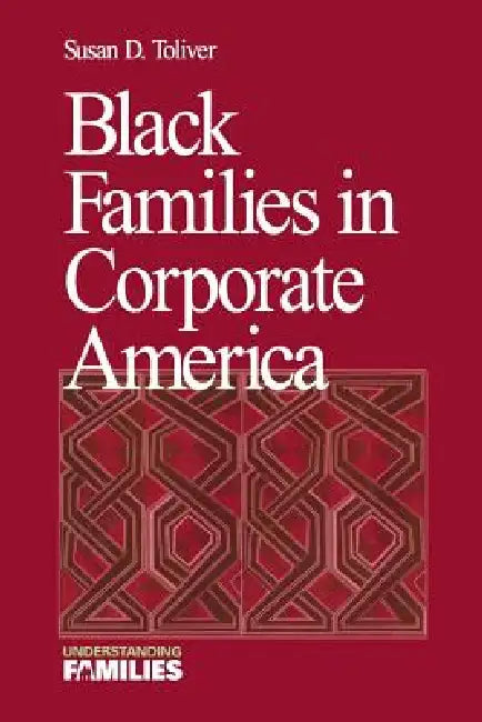 Black Families in Corporate America by Susan D. Toliver