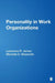 Personality in Work Organizations by Lawrence R. James, Michelle D. Mazerolle