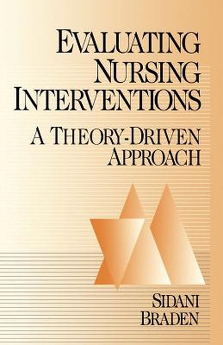Evaluating Nursing Interventions: A Theory-Driven Approach by Souraya Sidani