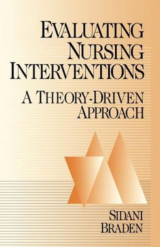 Evaluating Nursing Interventions: A Theory-Driven Approach by Souraya Sidani