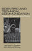 Scientific and Technical Communication: Theory, Practice, and Policy by James H. Collier