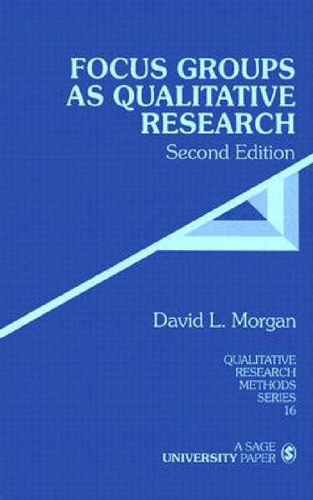 Focus Groups as Qualitative Research / David L. Morgan