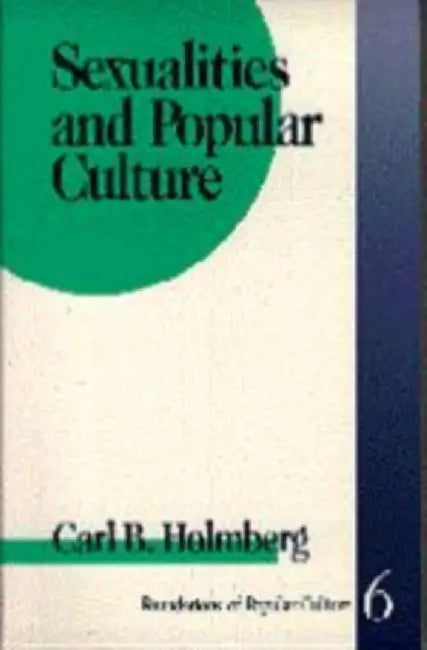 Sexualities and Popular Culture by Carl B