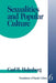 Sexualities and Popular Culture by Carl B. Holmberg