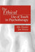 The Ethical Use of Touch in Psychotherapy by Jim Struve