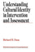 Understanding Cultural Identity in Intervention and Assessment by Richard H. Dana