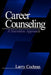 Career Counseling: A Narrative Approach by Larry Cochran