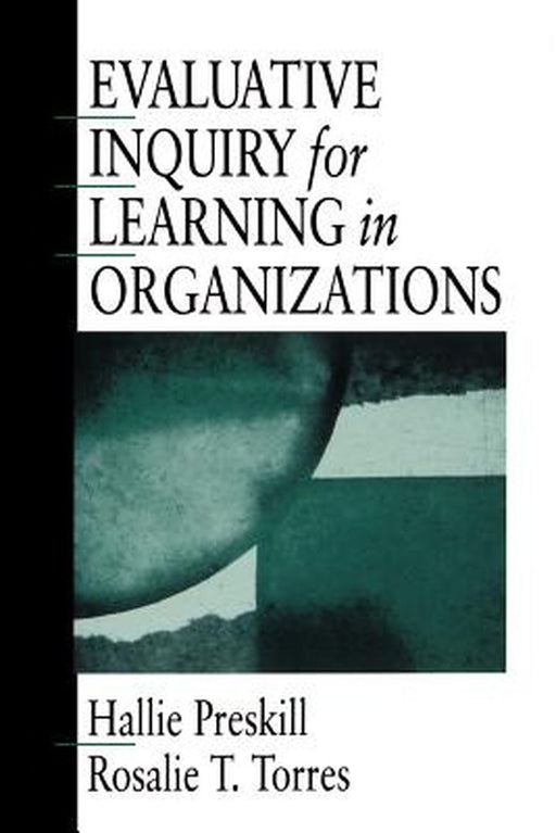 Evaluative Inquiry for Learning in Organizations by Hallie S. Preskill