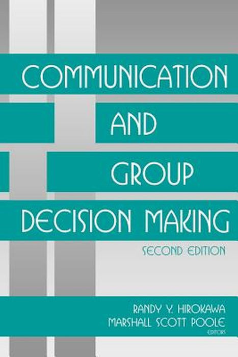 Communication and Group Decisionmaking by Randy Y. Hirokawa