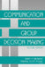 Communication and Group Decisionmaking by Randy Y. Hirokawa
