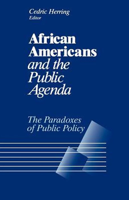 African Americans and the Public Agenda: The Paradoxes of Public Policy by Herring