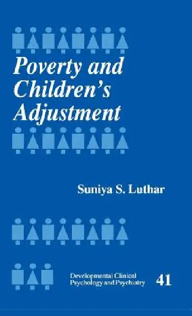 Poverty and Children's Adjustment by Suniya S. Luthar