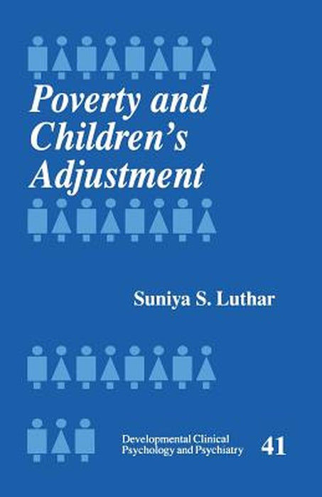 Poverty and Children's Adjustment by Suniya S. Luthar