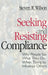 Seeking and Resisting Compliance: Why People Say What They Do When Trying to Influence Others by Steven R. Wilson
