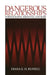 Dangerous Relationships: Pornography, Misogyny and Rape by Diane E. Russell